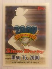 Slam Derby Offer [May 16, 2000] Baseball Cards 2000 Topps Opening Day Prices