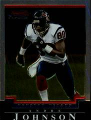 Andre Johnson #18 Football Cards 2004 Bowman Chrome Prices