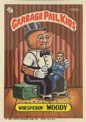 Whisperin' Woody #152a 1986 Garbage Pail Kids Prices