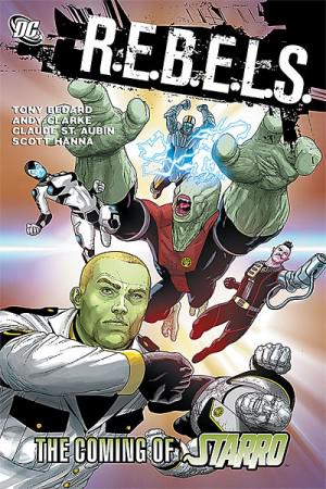 R.E.B.E.L.S. Vol. 1: The Coming of Starro [Paperback] (2010) Comic Books R.E.B.E.L.S