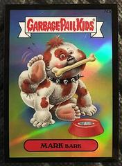 MARK Bark [Refractor] #74a 2014 Garbage Pail Kids Chrome Prices