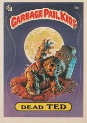 Dead TED #5a Garbage Pail Kids 1985 Mini Prices