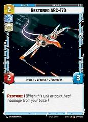 Restored ARC-170 [Foil Hyperspace] #44 Star Wars Unlimited: Spark of Rebellion Prices