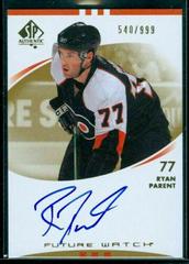 Ryan Parent [Autograph] #236 Hockey Cards 2007 SP Authentic Prices