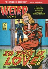 Weird Love: So This Is Love (2018) Comic Books Weird Love Prices