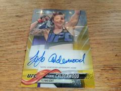 Joanne Calderwood [Gold] #FA-JC Ufc Cards 2018 Topps UFC Chrome Autographs Prices
