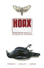 Hoax Hunters Vol. 3: Book of Mothman [Paperback] (2014) Comic Books Hoax Hunters Prices