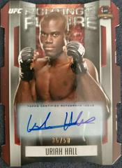 Uriah Hall [Autograph] #FF-UH Ufc Cards 2015 Topps UFC Champions Fighting's Future Prices
