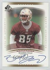 Brandon Lloyd [Autograph Gold] #214 Football Cards 2003 SP Authentic Prices