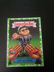 Just Say NEO [Green] Garbage Pail Kids We Hate the 90s Prices