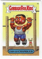 Chin-Up CHANDLER 2005 Garbage Pail Kids Prices