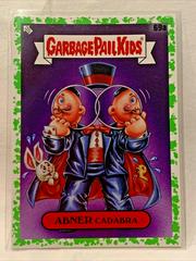 ABNER Cadabra [Green] Garbage Pail Kids 35th Anniversary Prices