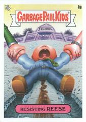 Resisting REESE #1a Garbage Pail Kids Late To School Prices