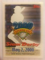 Slam Derby Offer [May 2, 2000] Baseball Cards 2000 Topps Opening Day Prices