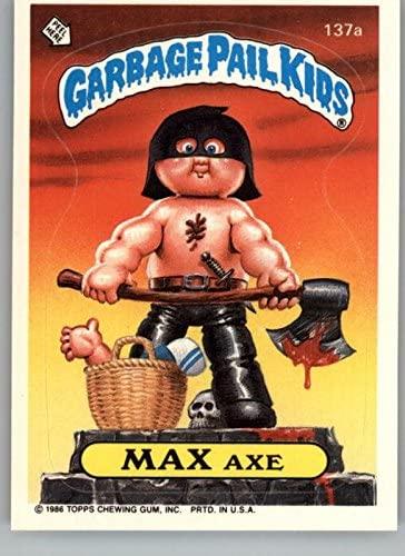 MAX Axe #137a 1986 Garbage Pail Kids