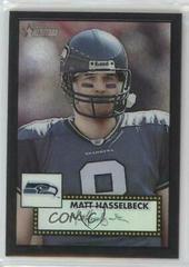 Matt Hasselbeck [Black Refractor] Football Cards 2006 Topps Heritage Chrome Prices