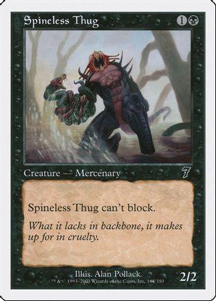 Spineless Thug Magic 7th Edition