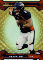 Wes Welker [Gold Refractor] #6 Football Cards 2013 Topps Finest Prices