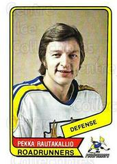 Pekka Rautakallio Hockey Cards 1976 O-Pee-Chee WHA Prices