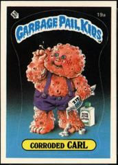 Corroded CARL #19a 1985 Garbage Pail Kids Prices