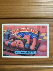 Half-Baked BETTY #340a 1987 Garbage Pail Kids Prices