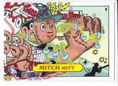 Mitch MITT #8 Garbage Pail Kids Topps x Ermsy Prices