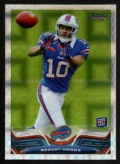 Robert Woods [Catching Xfractor] #3 Football Cards 2013 Topps Chrome Prices