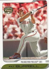 Pat Burrell #53 Baseball Cards 2002 Fleer Focus JE Prices