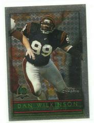 Dan Wilkinson Football Cards 1996 Topps Chrome Prices