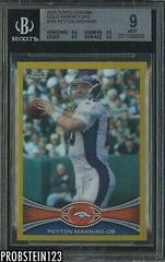 Peyton Manning [Gold Refractor] #161 Football Cards 2012 Topps Chrome Prices
