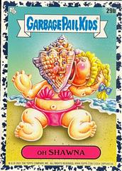 Oh SHAWNA [Black] Garbage Pail Kids Go on Vacation Prices