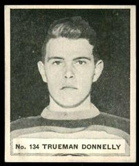 Trueman Donnelly #134 Hockey Cards 1937 V356 World Wide Gum Prices