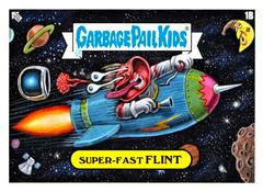 Super-fast Flint Garbage Pail Kids Intergoolactic Mayhem Space Farce Prices