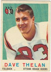 Dave Thelan #58 Football Cards 1959 Topps CFL Prices