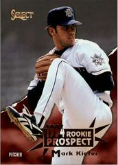 Mark Kiefer #380 Baseball Cards 1994 Select Prices