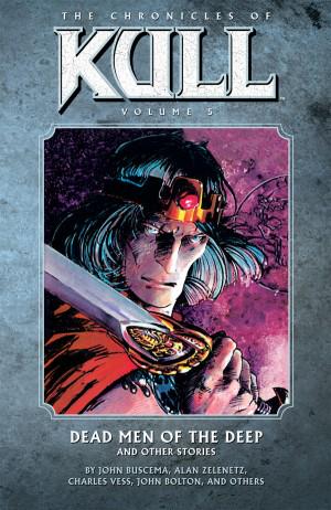 The Chronicles of Kull Vol. 5: Dead Men of the Deep (2012) Comic Books The Chronicles of Kull