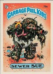 Sewer SUE [Glossy] #79a 1985 Garbage Pail Kids Prices