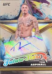 Tom Aspinall #FSA-TAS Ufc Cards 2024 Topps Chrome UFC Future Stars Autograph Prices