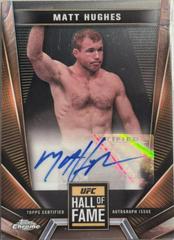 Matt Hughes #HFA-MHU Ufc Cards 2024 Topps Chrome UFC Hall of Fame Autograph Prices