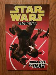Star Wars: Blood Ties - Boba Fett Is Dead (2013) Comic Books Star Wars: Blood Ties - Boba Fett is Dead Prices