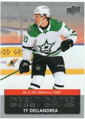 Ty Dellandrea #DD-12 Hockey Cards 2021 Upper Deck Debut Dates Prices