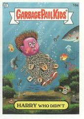 HARRY Who Didn't #18a 2005 Garbage Pail Kids Prices