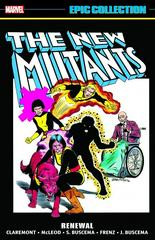 New Mutants Epic Collection: Renewal [Paperback] #1 (2020) Comic Books New Mutants Prices