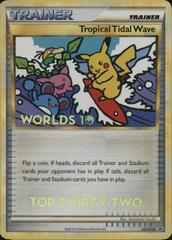 Tropical Tidal Wave [Top Thirty-Two] #HGSS18 Pokemon Promo Prices