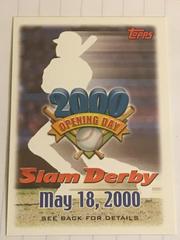Slam Derby Offer [May 18, 2000] Baseball Cards 2000 Topps Opening Day Prices