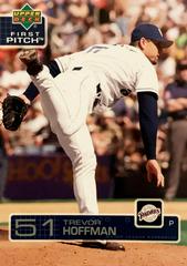 Trevor Hoffman #230 Baseball Cards 2003 Upper Deck First Pitch Prices