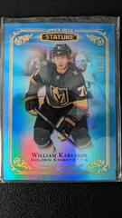 William Karlsson [Blue] #24 Hockey Cards 2019 Upper Deck Stature Prices