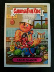 COLE Slawed #16a 2005 Garbage Pail Kids Prices