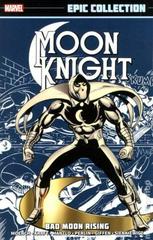 Moon Knight Epic Collection: Bad Moon Rising [Paperback] Comic Books Moon Knight Prices