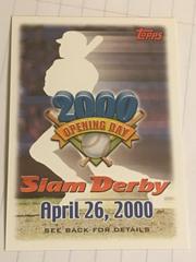 Slam Derby Offer [April 26, 2000] Baseball Cards 2000 Topps Opening Day Prices